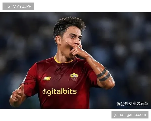 迪巴拉持续闪耀阿根廷队，核心创意与场上领导力成关键